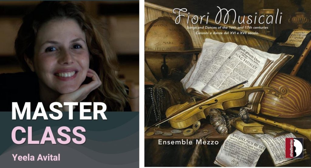 Fiori Musicali: Songs and Dances of the 16th and 17th centuries Ye'ela Avital (soprano) (Release recording: 13th Aug 2021